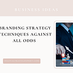 4 Brand Strategy techniques Against All Odds