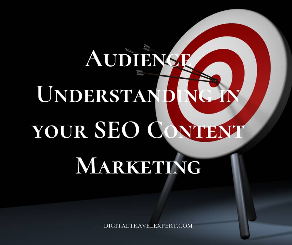 Audience Understanding in your SEO Content Marketing