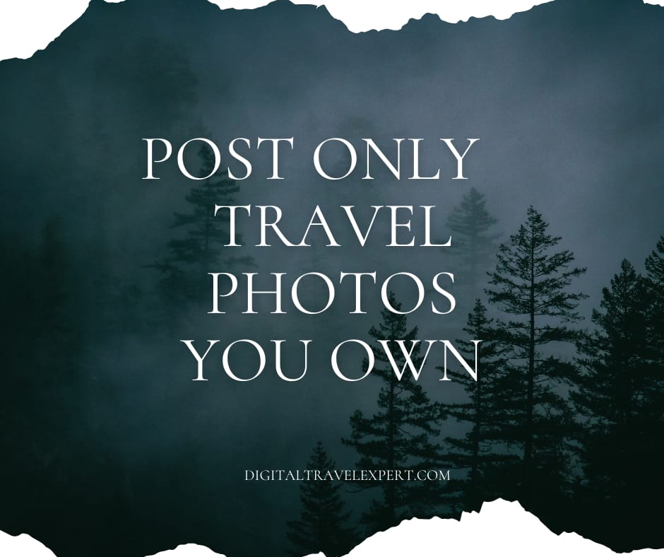 Posting travel photos you own is a good content creation practice